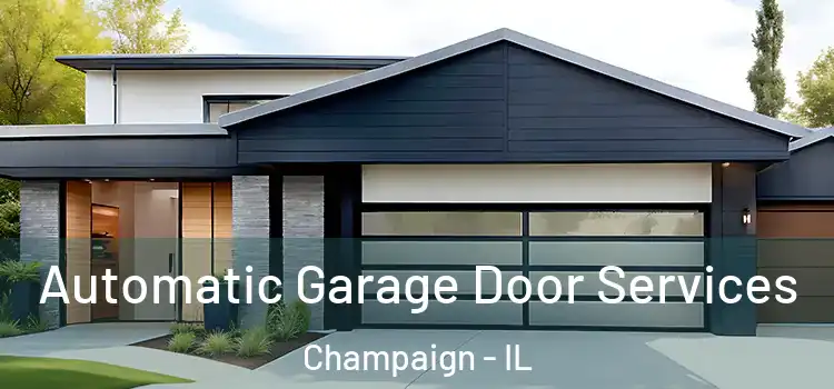  Automatic Garage Door Services Champaign - IL