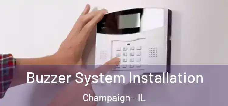 Buzzer System Installation Champaign - IL