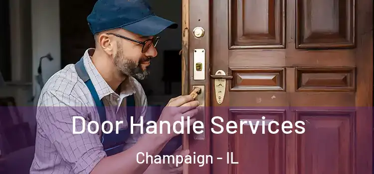 Door Handle Services Champaign - IL