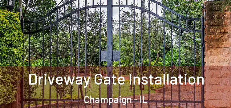 Driveway Gate Installation Champaign - IL