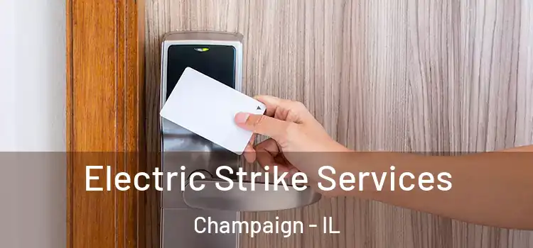 Electric Strike Services Champaign - IL