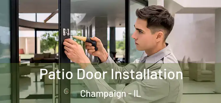 Patio Door Installation Champaign - IL