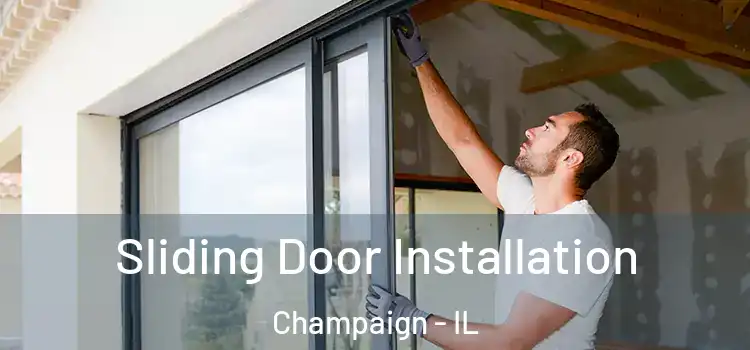 Sliding Door Installation Champaign - IL
